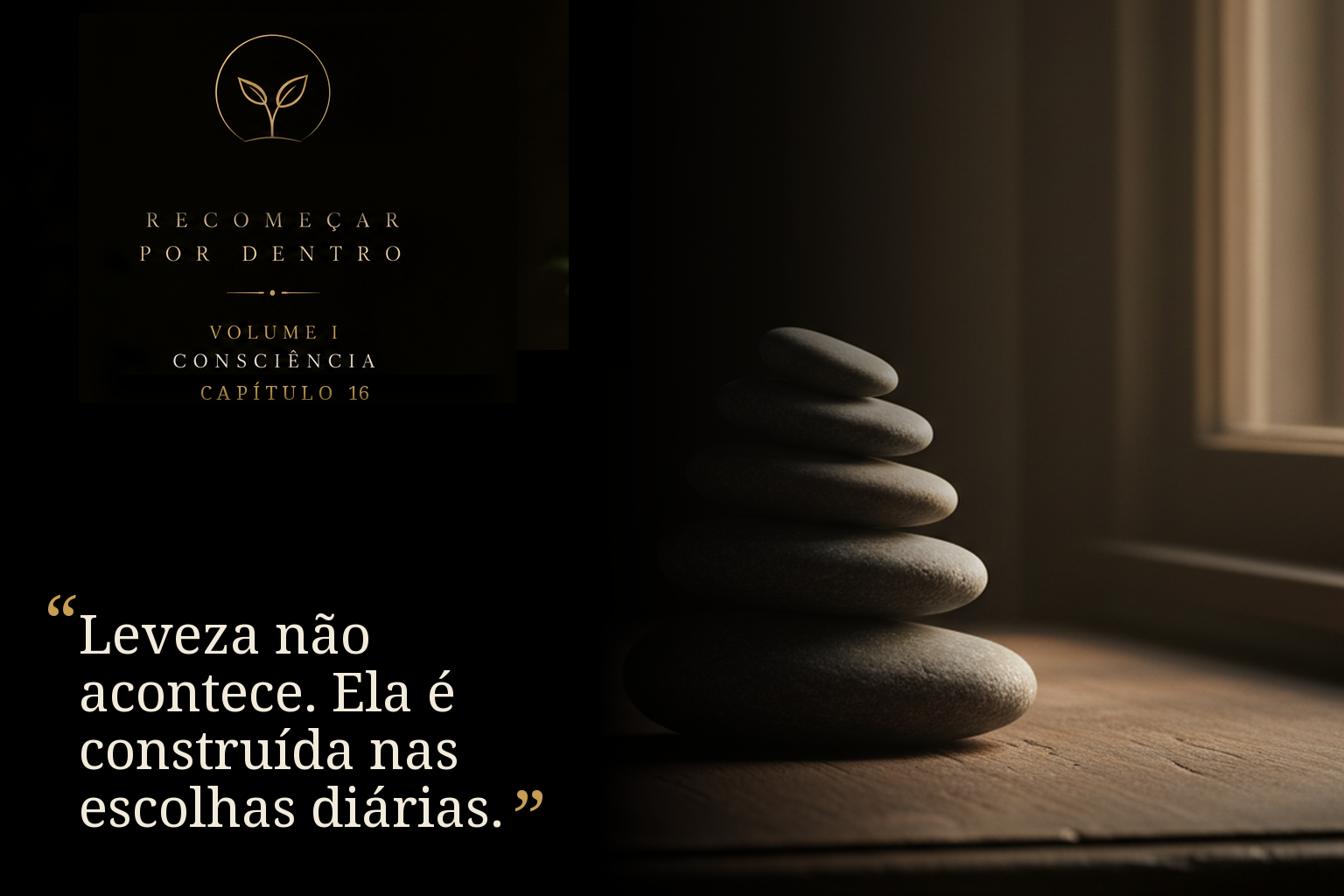 Leveza não acontece. Ela é construída nas escolhas diárias.